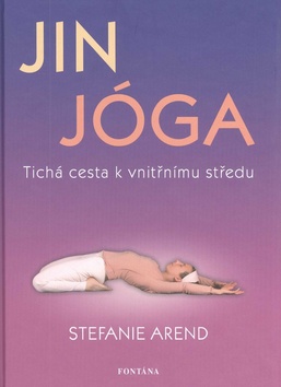 Jin jóga - Stefanie Arend - Kliknutím na obrázek zavřete